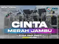 Download Lagu DJ CINTAKU HANYA KAMU AHHH - CINTA MERAH JAMBU‼️ STYLE TRAP PARTY TERBARU 2025