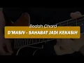 Download Lagu BEDAH CHORD D'MASIV - Sahabat Jadi Kekasih