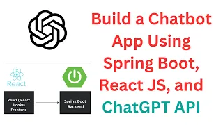 Build Chatbot App using Spring Boot React JS and ChatGPT API