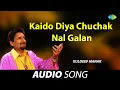 Download Lagu Kaido Diya Chuchak Nal Galan | Kuldeep Manak | Old Punjabi Songs | Punjabi Songs 2022