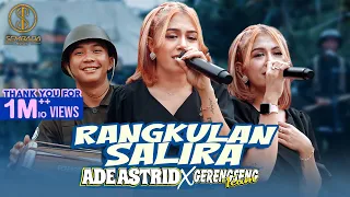 Download ADE ASTRID X GERENGSENG TEAM - RANGKULAN SALIRA (OFFICIAL MUSIC VIDEO) MP3