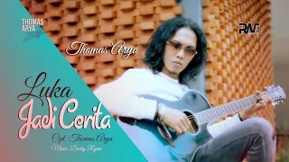 THOMAS ARYA - LUKA JADI CERITA (Official New Acoustic) MV