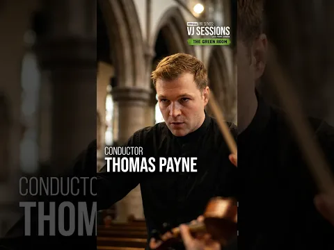 @VJSessions | Thomas Payne, Conductor | The Green Room
