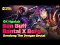 Download Lagu Sun Buff Bantai X Borg Buat Gak Nafas! Gendong Tim Dengan Brutal!