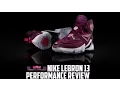 Nike LeBron 13 XIII Performance Review