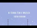 Download Lagu DJ TEHIBA TEHI X WILFLEX TIKTOK VERSION