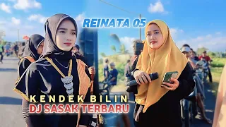 Download DJ SASAK TERBARU - KENDEK BILIN AZENI REINATA 05 MP3