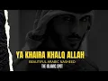 Download Lagu Most Beautiful Nasheed | Ya Khaira Khalq Allah | Islamic Nasheed | Ibrahim Al Saeed