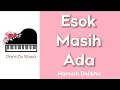 Download Lagu Esok Masih Ada - Hannah Delisha (Piano Karaoke Original Key)