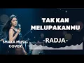 TAKKAN MELUPAKANMU - RADJA  by shaka music