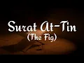 Download Lagu 95. Surat At Tin by Mishary Rashid Al Afasy with English subtitles| Reminder After Reminder