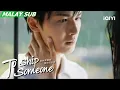 Download Lagu Narrative returns to real world embraces and cries bitterly | To Ship Someone EP24 | iQIYI Malaysia