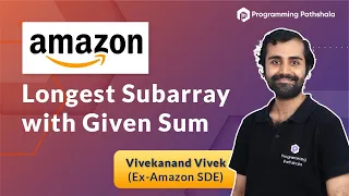 Amazon Coding Interview Problem Longest Subarray with Given Sum