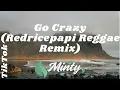Lagu Chris Brown - Go Crazy ft. Young Thug (Redricepapi Reggae Remix) | TikTok