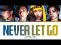 LNGSHOT Never Let Go Lyrics (Color Coded Lyrics)