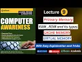 Computer Memory RAM ROM Cache Memory Virtual Memory Lecture 9