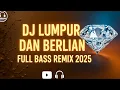 Download Lagu DJ Lumpur dan Berlian Full Bass 2025 🔥 Remix Viral TikTok Bass Jedag Jedug