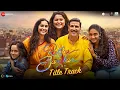 Download Lagu Raksha Bandhan - Title Track | Akshay Kumar \u0026 Bhumi Pednekar | Shreya Ghoshal, Himesh R, Irshad K