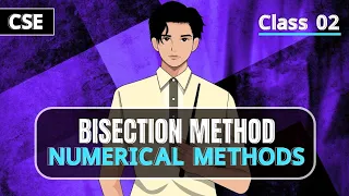 Bisection method of Numerical methods Bangla Tutorial CSE SLC EDU