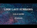 Download Lagu LIRIK LAGU SUMBAWA - LALA SAUDI (YAYAN)
