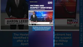 Victims suspect identified after deadly shooting in Hazleton