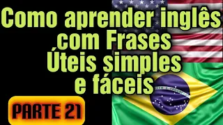 Como aprender inglês com frases fáceis e simples do dia a dia #21.