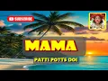 Mama - Patti Potts Doii | PNG Music