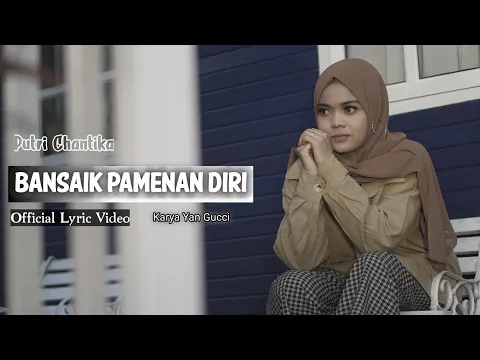 Download MP3 Putri Chantika - Bansaik Pamenan Diri (Official Lyric Video)