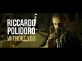 Download Lagu Riccardo Polidoro - Without You