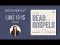 December 27 Luke 13-15 NASB