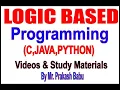 LOGIC BASED Programming by Mr Prakash Babu Sir