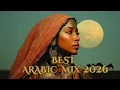 Lagu Beste Arabische Mix 2026 – (Arabische House, Organica, Remix \u0026 Deep House DJ MIX) Cafe De Anatolia