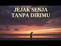 Lagu JEJAK SENJA TANPA DIRIMU || AI MUSIC