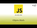 JavaScript Desde Cero - Objeto Math