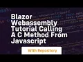 Blazor webassembly tutorial calling a c method from javascript