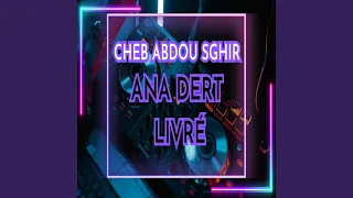 Ana Dert Livré Feat Dj Oussama 