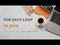 For Each Loop in Java Explained in tamil