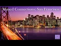 Mr Ms Connections San Francisco Missed Connections