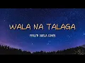 Download Lagu Wala Na Talaga | KLARISSE DE GUZMAN | Lyrics