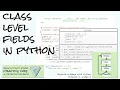 Class-level fields in Python Practice links below Objects Games w Python Ch 4 3