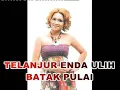Telanjur enda ulih batak pulai Betty