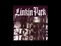 Download Lagu Linkin Park - From the Inside (Audio)