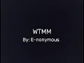 E-nonymous - WTMM Word To My Mother
