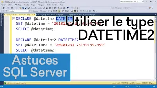 Utiliser le type DATETIME2 dans SQL Server