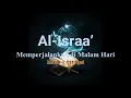 Surah Al-Israa’ S017 (Terjemahan Audio Bahasa Melayu)
