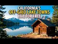 12 Forgotten Lake Towns in California Where Off Grid Living Costs Almost Nothing