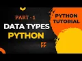 Data Types in Python Python Crash Course Series Chapter 1