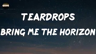 Download Bring Me the Horizon - Teardrops (Lyrics) | The emptiness is heavier than you think MP3