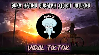 dj buka hatimu bukalah sedikit untukku dj slow bass