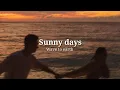 Download Lagu Wave to earth - Sunny Days lyrics | lirik terjemahan